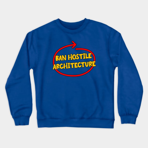 Ban Hostile Architecture Crewneck Sweatshirt by Football from the Left